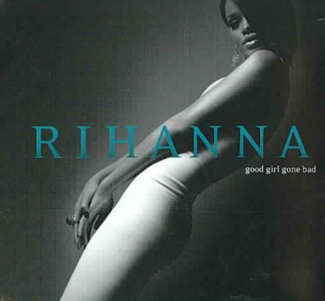 Rihanna:-Good-Girl-Gone-Bad
