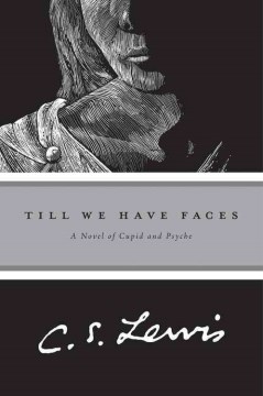 Till-we-have-faces-:-a-myth-retold