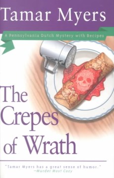 The-crepes-of-wrath-:-a-Pennsylvania-Dutch-mystery-with-recipes