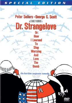 Dr.-Strangelove:-or,-How-I-Learned-to-Stop-Worrying-and-Love-the-Bomb-(1964)