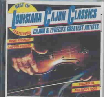Louisiana-Cajun-Classics:-Cajun-and-Zydeco’s-Greatest-Artists
