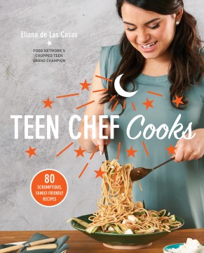 Teen-chef-cooks-:-80-scrumptious,-family-friendly-recipes