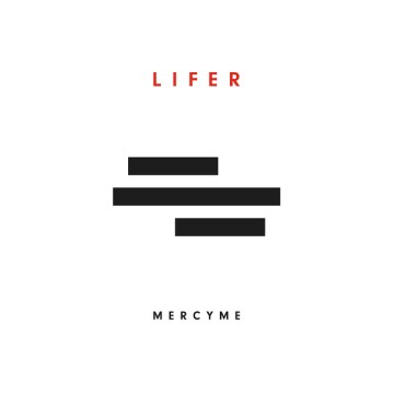 MercyMe:-Lifer