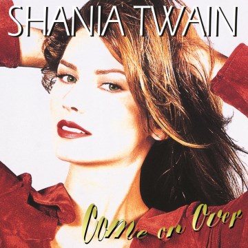 Shania-Twain:-Come-On-Over