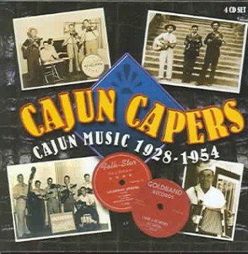 Cajun-Capers:-Cajun-Music,-1928–1954