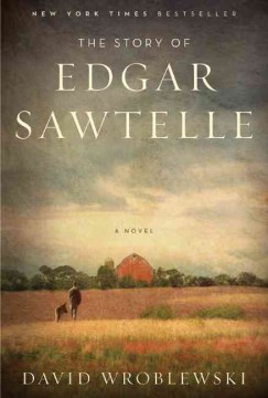 The-story-of-Edgar-Sawtelle-:-a-novel