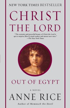 Christ-the-Lord-:-out-of-Egypt-:-a-novel