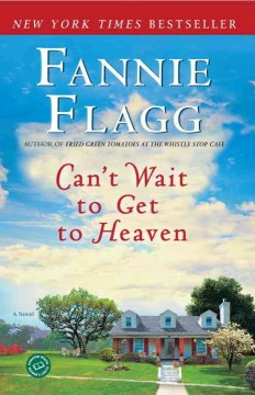 Can't-wait-to-get-to-heaven-:-a-novel