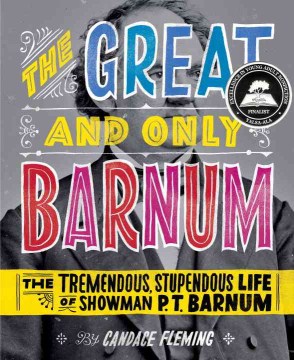 The-great-and-only-Barnum-:-the-tremendous,-stupendous-life-of-showman-P.T.-Barnum