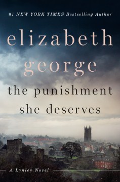 The-punishment-she-deserves-:-a-Lynley-novel