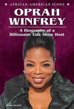Oprah-Winfrey-:-a-biography-of-a-billionaire-talk-show-host
