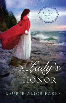 A-lady's-honor-:-a-Cliffs-of-Cornwall-novel