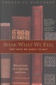 Speak what we feel (not what we ought to say) : reflections on literature and faith