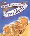 So you want to be president