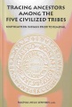 Tracing ancestors among the Five Civilized Tribes : Southeastern Indians prior to removal