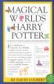 The magical worlds of Harry Potter : a treasury of myths, legends, and fascinating facts