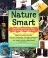 Nature smart : awesome projects to make with mother nature's help