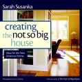 Creating the not so big house : insights and ideas for the new American home