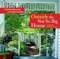 Outside the not so big house : creating the landscape of home