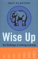 Wise up : the challenge of lifelong learning