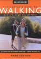 Walking magazine's the complete guide to walking for health, weight loss, and fitness