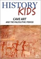 Cave art and the Paleolithic period.