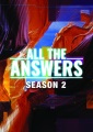 All the answers. Season 2