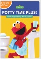 Potty time plus! : getting ready with Elmo.
