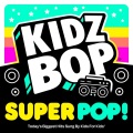 Kidz bop. Super pop!
