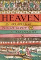 Heaven : our enduring fascination with the afterlife