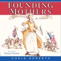 Founding mothers : remembering the ladies Founding mothers : remembering the ladies