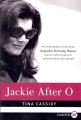 Jackie after O : one remarkable year when Jacqueline Kennedy Onassis defied expectations and rediscovered her dreams