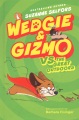 Wedgie & Gizmo vs. the great outdoors Wedgie & Gizmo vs. the great outdoors