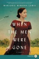When the men were gone : a novel