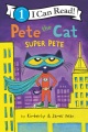 Pete the cat. Super Pete Pete the cat. Super Pete