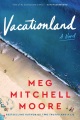 Vacationland : a novel