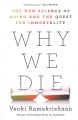 Why we die : the new science of aging and the quest for immortality