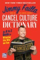 Cancel culture dictionary : an A to Z guide to winning the war on fun