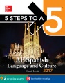 5 Steps to a 5 AP Spanish Language and Culture, 2014-2015 Edition