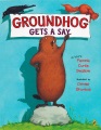 Groundhog gets a say Groundhog gets a say