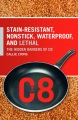 Stain-resistant, nonstick, waterproof, and lethal : the hidden dangers of C8