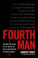 The fourth man : the hunt for a KGB spy at the top of the CIA and the rise of Putin