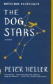 The dog stars : a novel