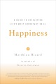 Happiness a guide to developing life's most important skill