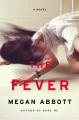 The fever : a novel