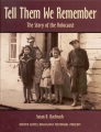Tell them we remember : the story of the Holocaust Tell them we remember : the story of the Holocaust