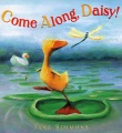 Come along, Daisy! Come along, Daisy!