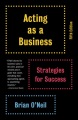 Acting as a business : strategies for success