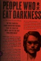 People who eat darkness : the true story of a young woman who vanished from the streets of Tokyo--and the evil that swallowed her up