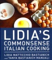 Lidia's commonsense Italian cooking : 150 deliciou...